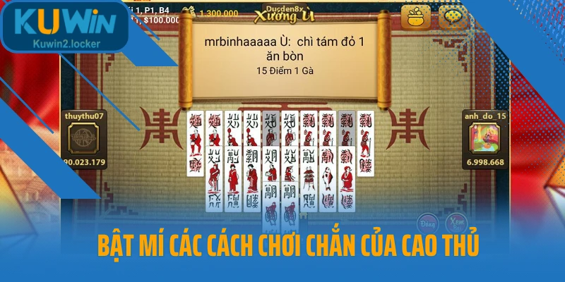 Bật mí các cách chơi chắn của cao thủ
